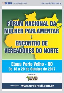 Porto Velho(RO) de 18 a 20/10: Fórum Nacional da Mulher Parlamentar e Encontro de vereadores do Norte
