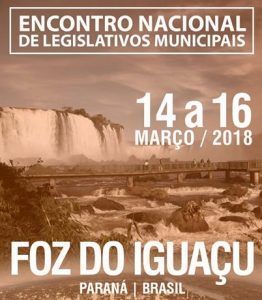 Encontro Nacional de Legislativos Municipais – Etapa Foz do Iguaçu