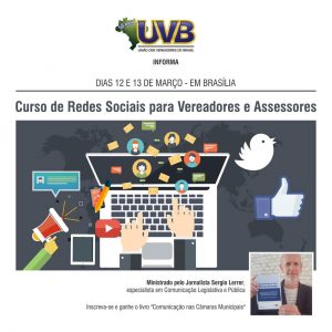 “Curso de Redes Sociais para Vereadores e Assessores” em Brasília – 12 e 13/03