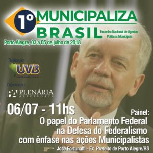 Ex-Prefeito de Porto Alegre José Fortunatti confirmado no 1° Municipaliza
