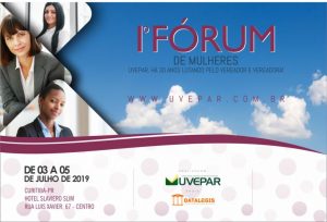 Uvepar lança primeiro Fórum de Mulheres, de 03 e 05 de julho, em Curitiba-PR