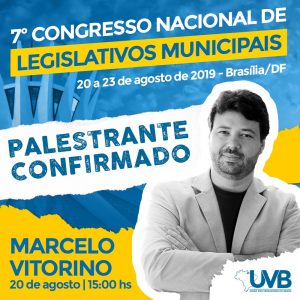 Especialista em Marketing Político está Confirmado no 7º Congresso  Nacional de Legislativos Municipais.