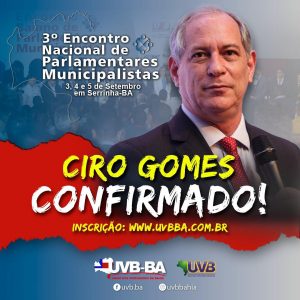 Ciro Gomes realizará a abertura do 3° Encontro Nacional de Parlamentares Municipalistas