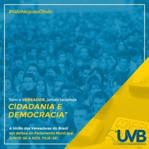 UVB lança campanha publicitária de valorização do poder legislativo e dos vereadores junto à sociedade.