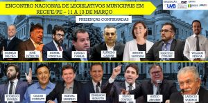 Confira os palestrantes confirmados no Encontro Nacional de Legislativos em Recife-PE de 11 a 13 de março.