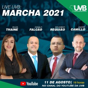 LIVE UVB MARCHA 2021, hoje – quarta-feira (11/08)às 19hs