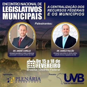 Centralização dos Recursos Federais e os Municípios de 15 a 18 de fevereiro em Brasília