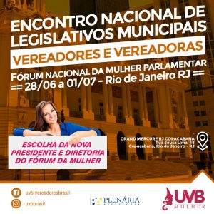 Confira a programação Encontro  de Legislativos e Fórum da Mulher Parlamentar no Rio de Janeiro/RJ