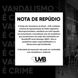 Nota de Repúdio  da UVB aos lamentáveis atos de vandalismo em Brasília