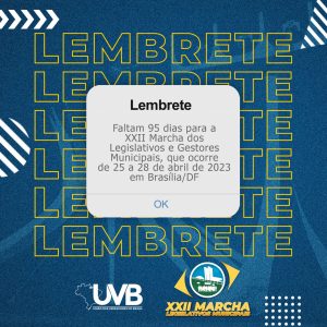 Lembrete do dia faltam 96 dias para a XXI Marcha dos Legislativos