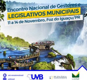 Encontro Nacional de Gestores e Legislativos em Foz do Iguaçu/PR de 11 a 14 de novembro de 2024