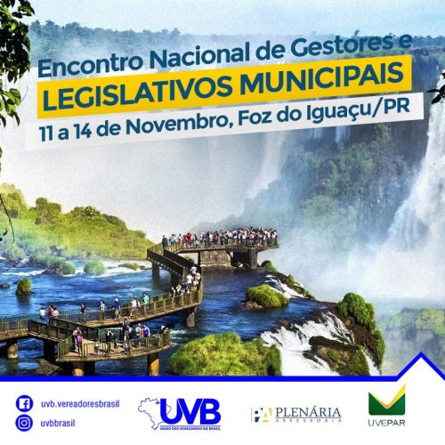 Encontro Nacional de Gestores e Legislativos em Foz do Iguaçu/PR de 11 a 14 de novembro de 2024