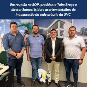 Presidente da UVC acerta detalhes para inauguração da sede própria