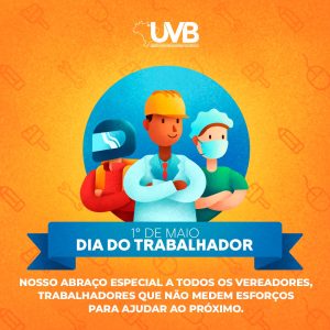 UVB deseja um feliz dia do trabalhador