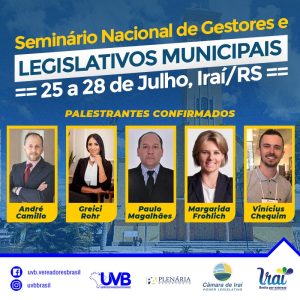 Confira os palestrantes confirmados no Seminário de Legislativos em Iraí/RS