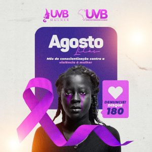 UVB e UVB Mulher apoiam campanha do agosto lilás