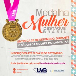 Atenção o prazo para as inscrições da Medalha Mulher Destaque Brasil é ate 16 de Setembro