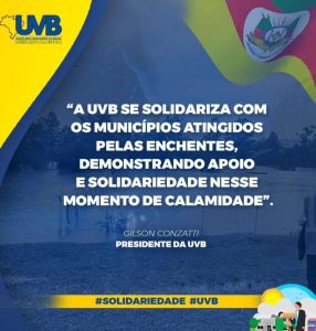 UVB solidariza-se como os municípios atingidos pela enchentes no estado do Rio Grande do Sul/ RS