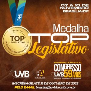 6° edição da entrega da MEDALHA TOP LEGISLATIVO vai acontecer no dia 08 de novembro em Brasília/DF