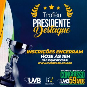 Troféu Presidente Destaque será entregue no Congresso da UVB 59 anos em Brasília