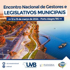 Encontro Nacional de Gestores e Legislativos Municipais – PORTO ALEGRE/RS – 12 a 15 de Março
