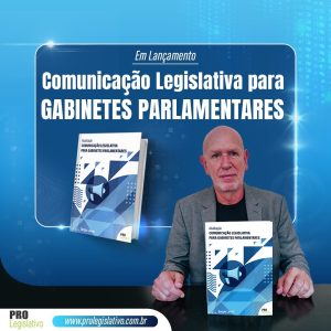 Lançado livro de apoio à Comunicação Legislativa dos Gabinetes Parlamentares