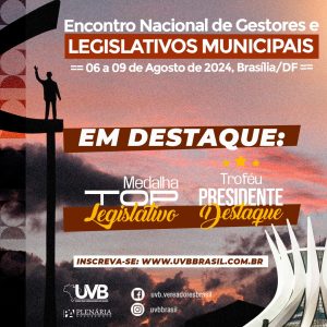 Encontro Nacional de Gestores e Legislativos Municipais em Brasília/DF