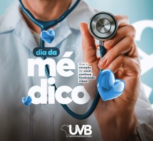 Dia do Médico é celebrado em 18 de outubro e a UVB parabenizar a todos estes grandes profissionais