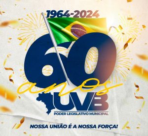 60 anos de fundação da União dos Vereadores do Brasil-UVB